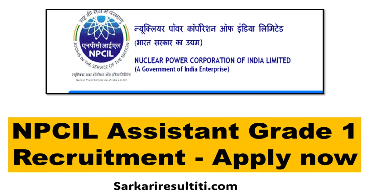 npcil assistant grade 1 recruitment