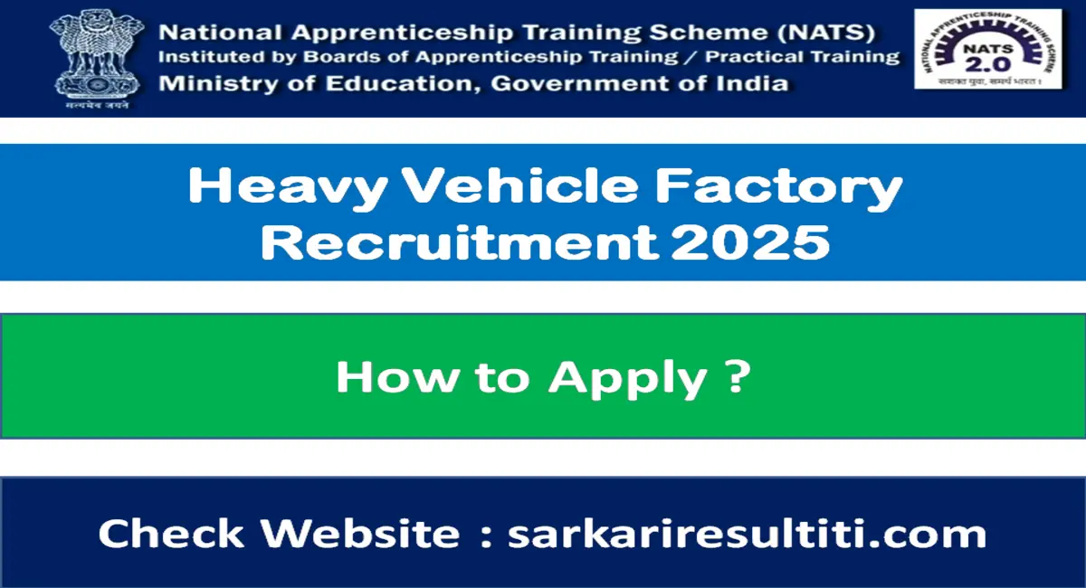 Heavy Vehicle Factory Recruitment 2025