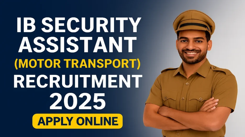 IB Security Assistant (Motor Transport) Recruitment